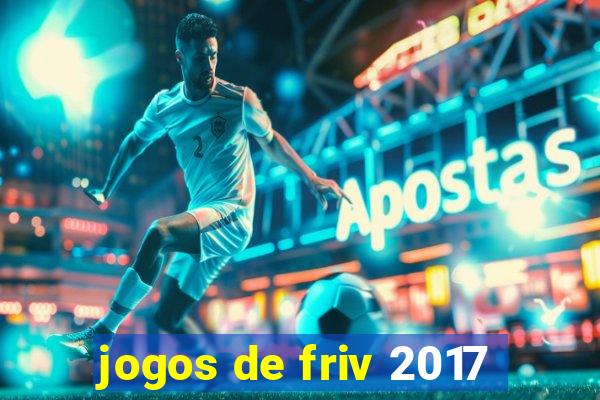 jogos de friv 2017